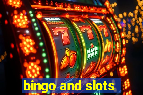 bingo and slots