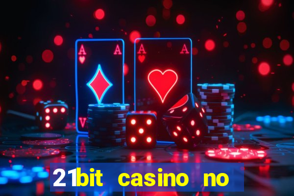 21bit casino no deposit bonus codes 2024