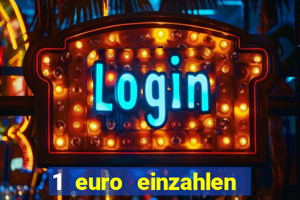 1 euro einzahlen casino 2022