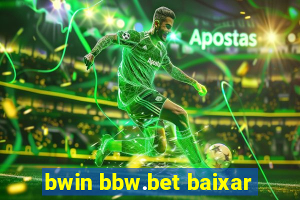 bwin bbw.bet baixar