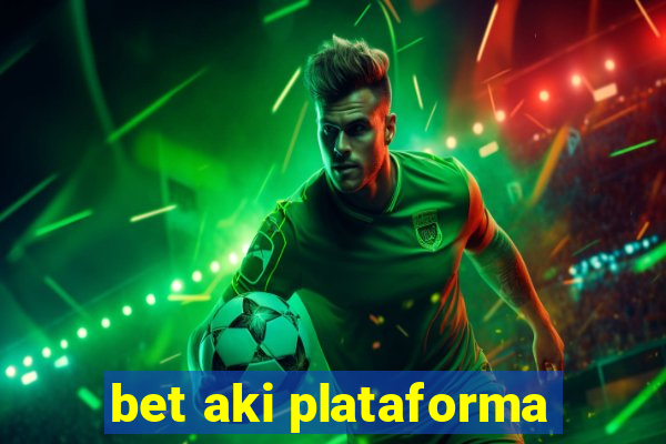 bet aki plataforma