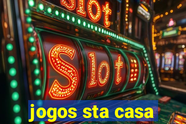 jogos sta casa