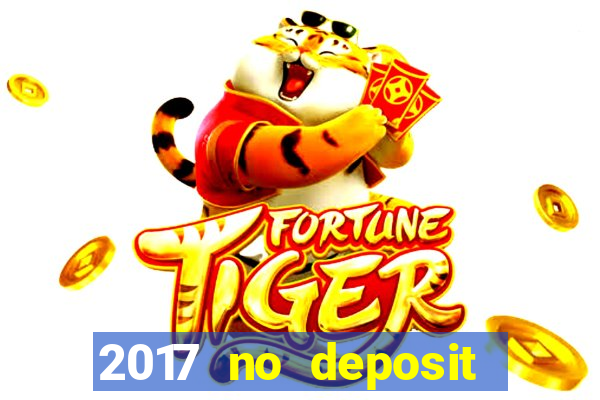 2017 no deposit bonus casino