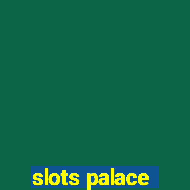 slots palace