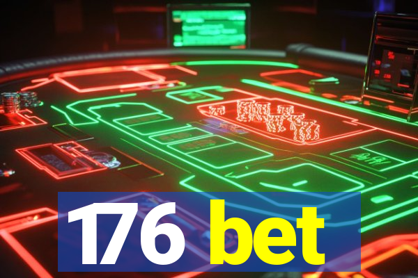 176 bet