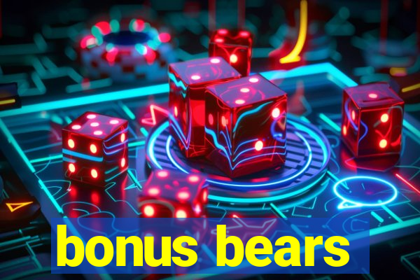 bonus bears