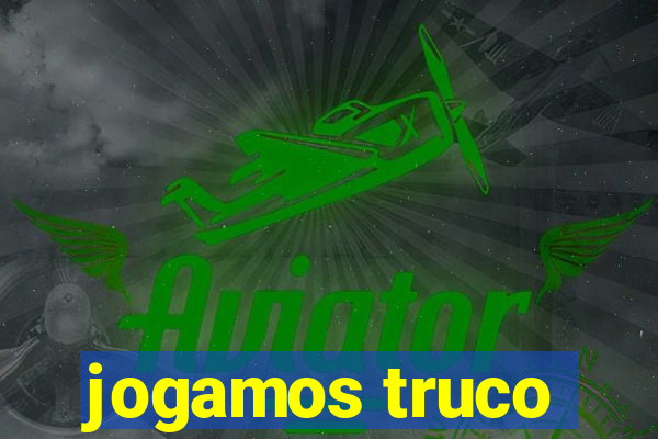 jogamos truco