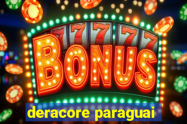 deracore paraguai