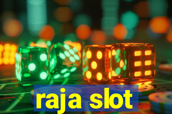 raja slot