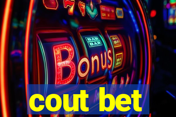 cout bet