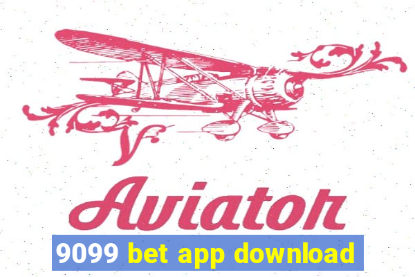 9099 bet app download