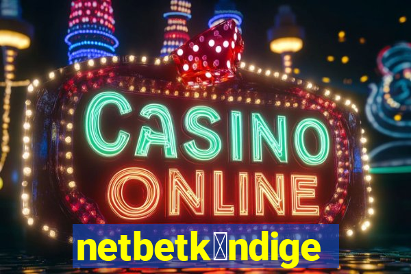 netbetk眉ndigen