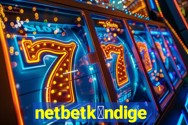 netbetk眉ndigen