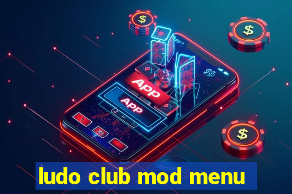 ludo club mod menu