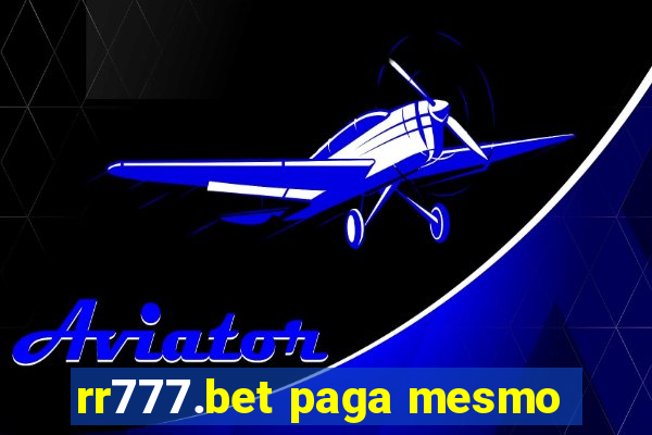 rr777.bet paga mesmo