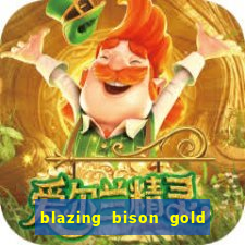 blazing bison gold blitz slot free play