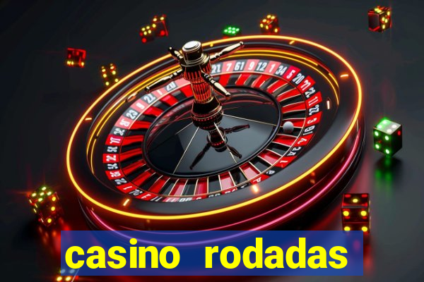 casino rodadas gratis sem deposito