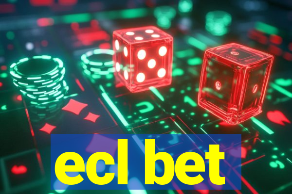 ecl bet