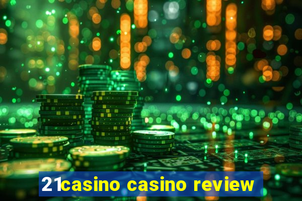 21casino casino review