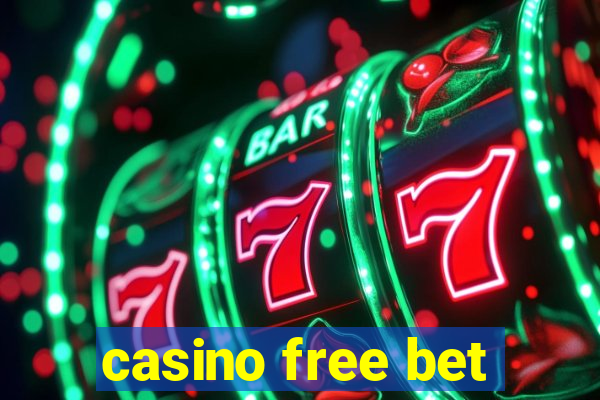 casino free bet