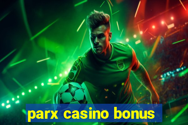 parx casino bonus