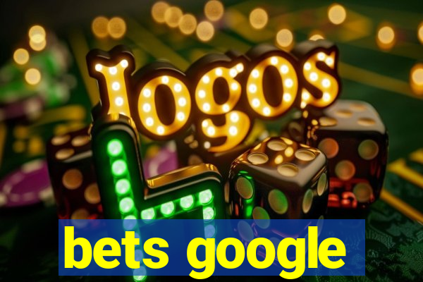 bets google