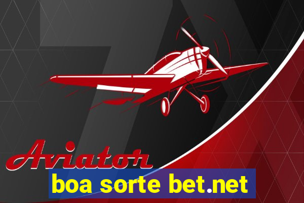 boa sorte bet.net