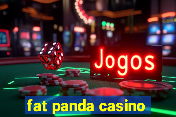 fat panda casino