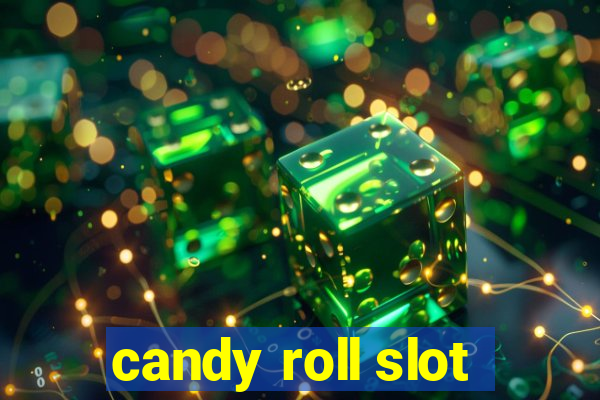 candy roll slot