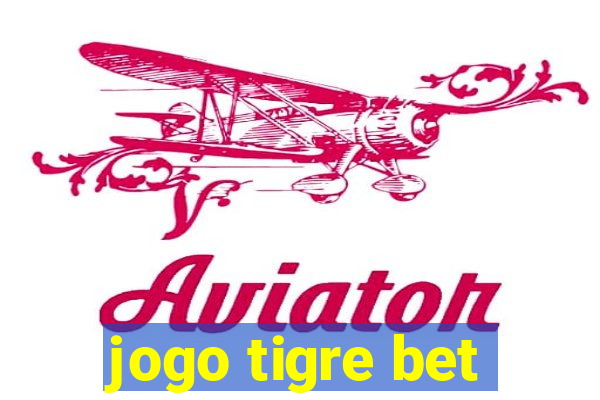 jogo tigre bet