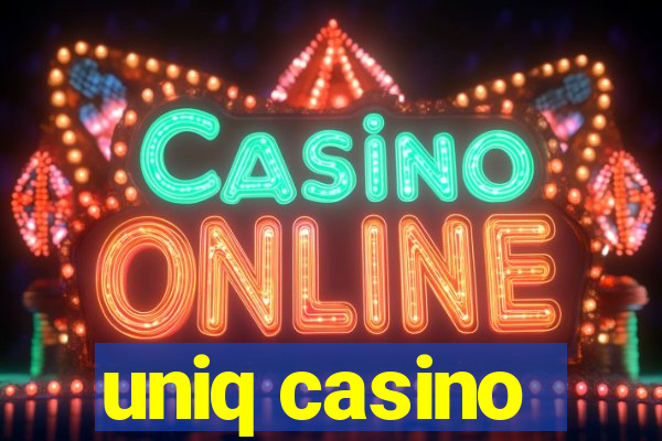 uniq casino