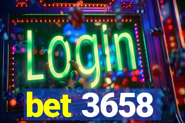 bet 3658