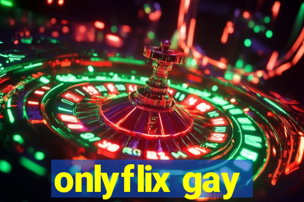 onlyflix gay