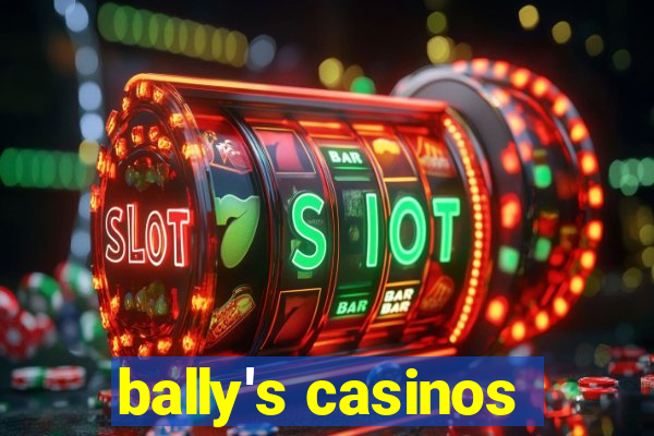 bally's casinos