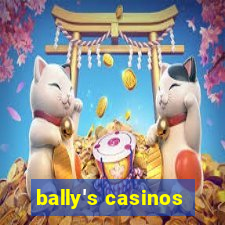 bally's casinos