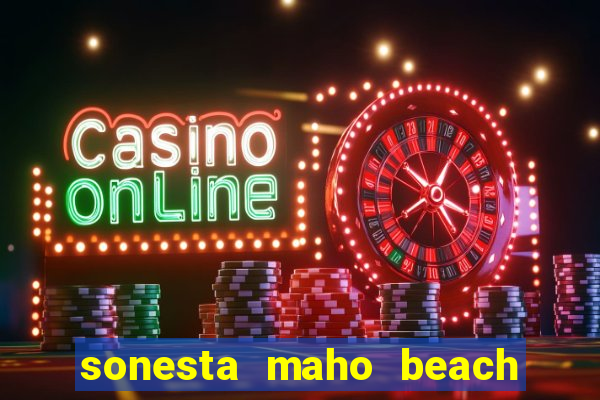 sonesta maho beach resort casino