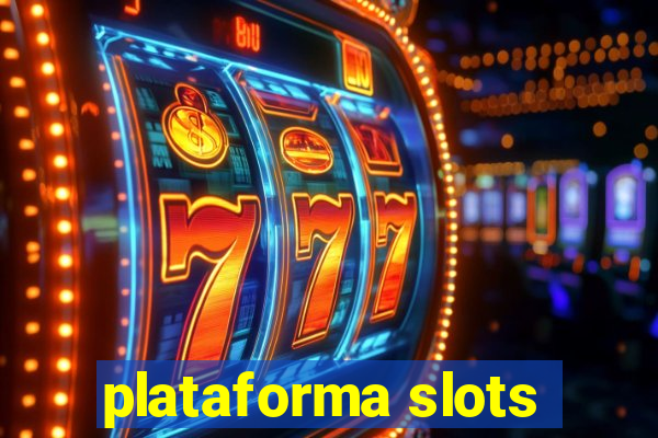 plataforma slots