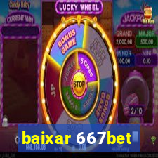 baixar 667bet