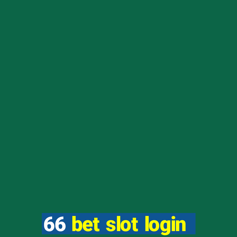 66 bet slot login