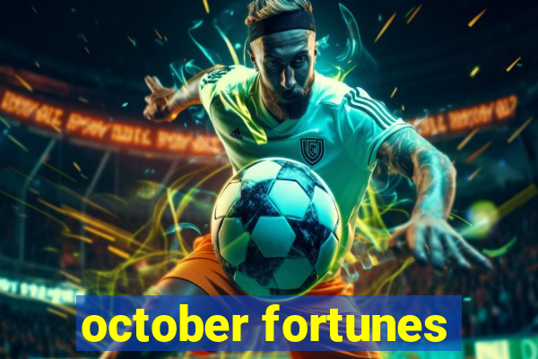 october fortunes