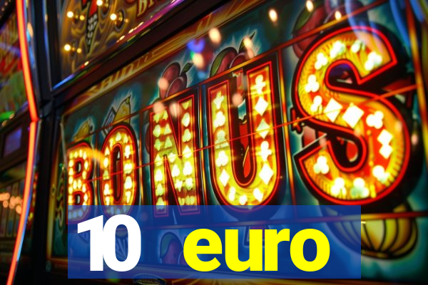 10 euro drückglück casino bonus