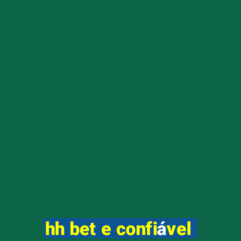 hh bet e confiável