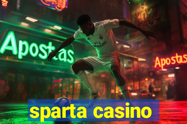 sparta casino