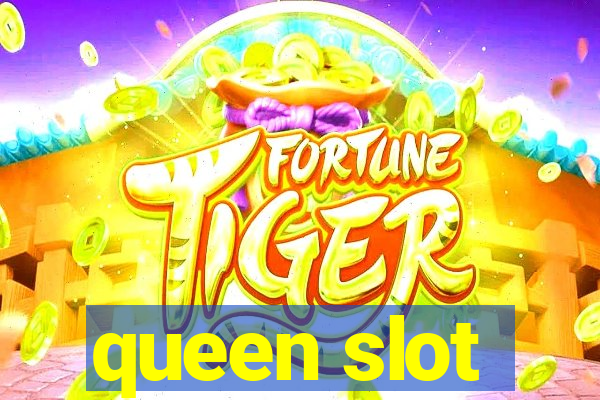 queen slot