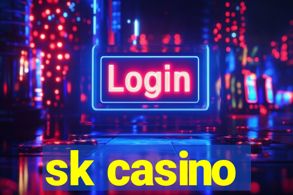 sk casino