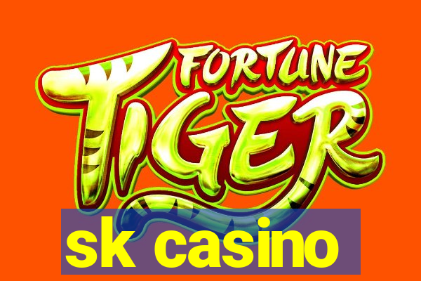 sk casino