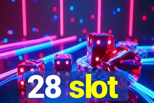 28 slot