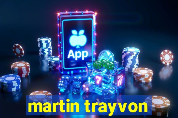 martin trayvon