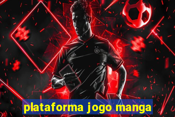 plataforma jogo manga