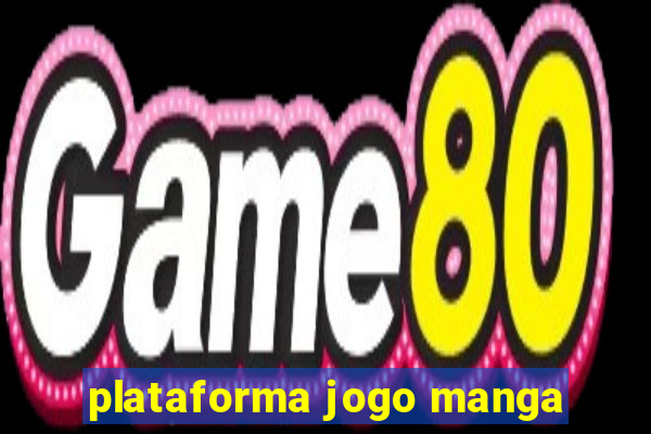 plataforma jogo manga